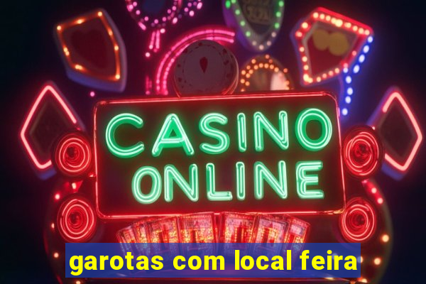 garotas com local feira